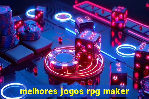 melhores jogos rpg maker