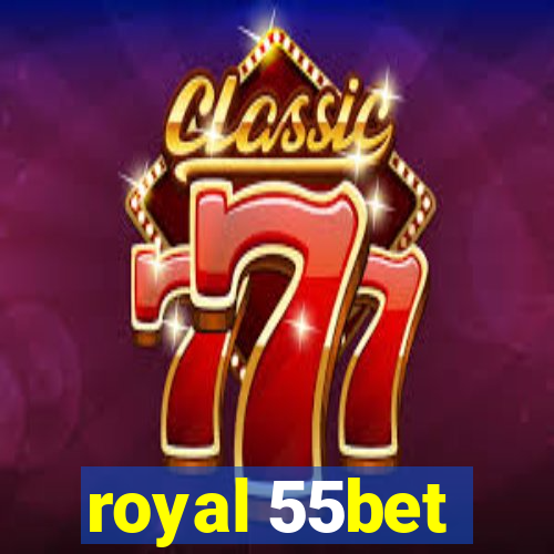 royal 55bet