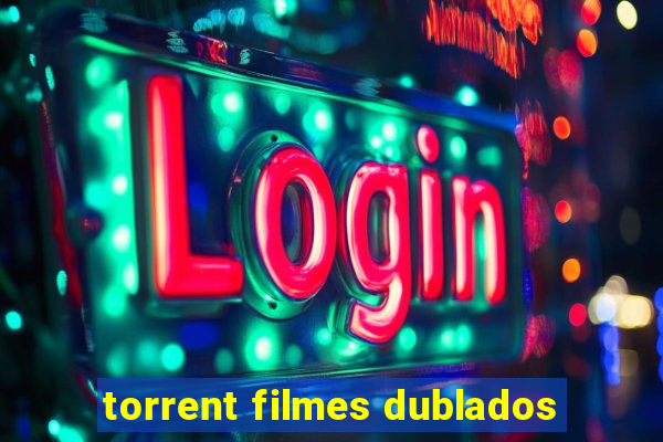 torrent filmes dublados