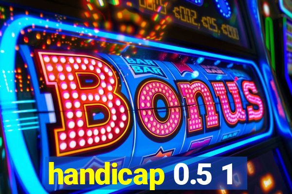 handicap 0.5 1