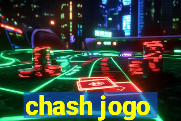 chash jogo