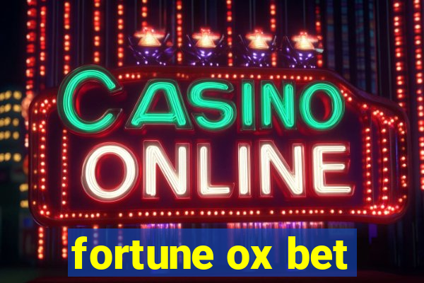 fortune ox bet