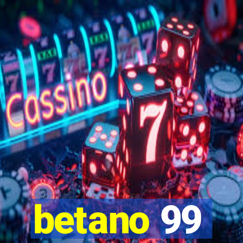 betano 99