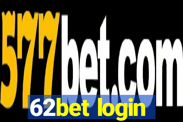 62bet login