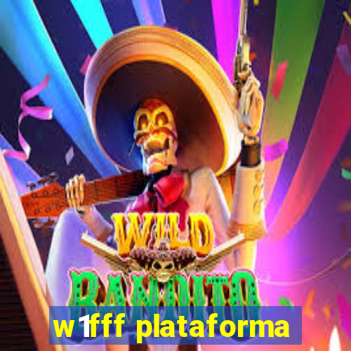 w1fff plataforma