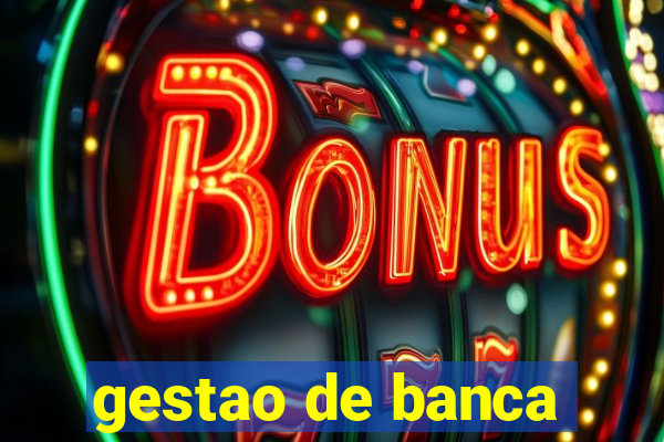 gestao de banca