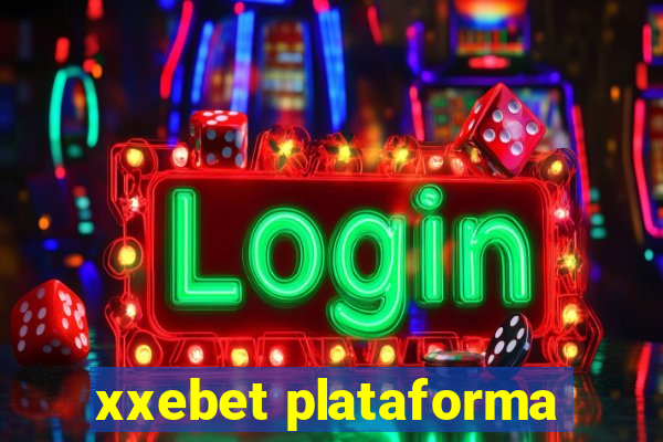 xxebet plataforma