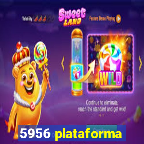 5956 plataforma