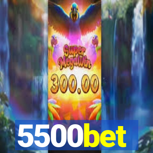 5500bet