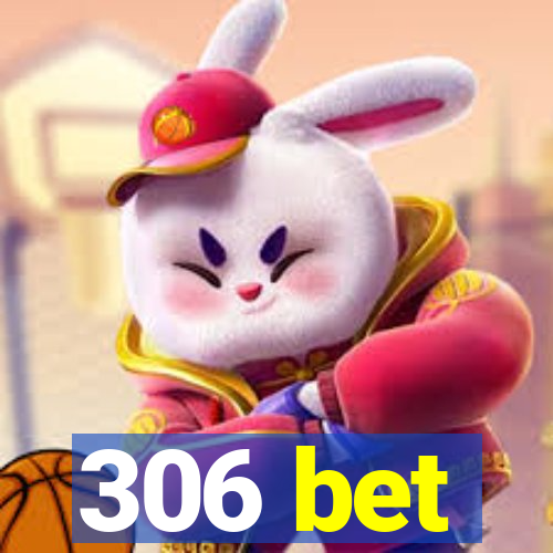 306 bet