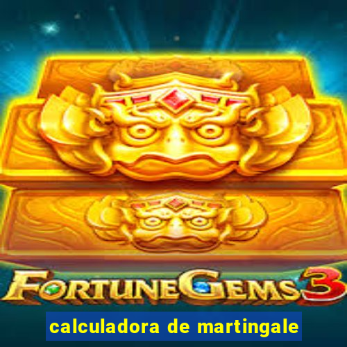 calculadora de martingale