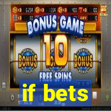 if bets