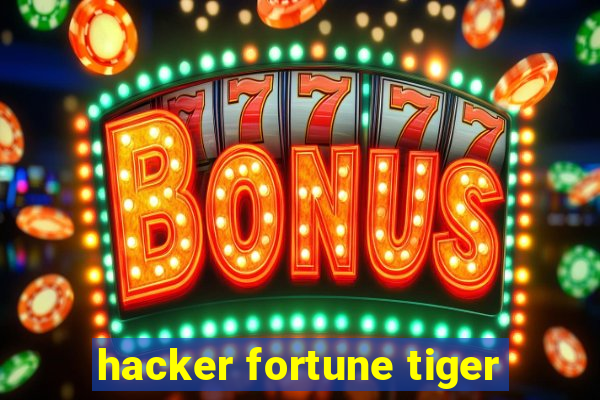 hacker fortune tiger