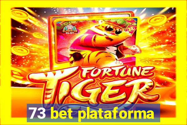 73 bet plataforma