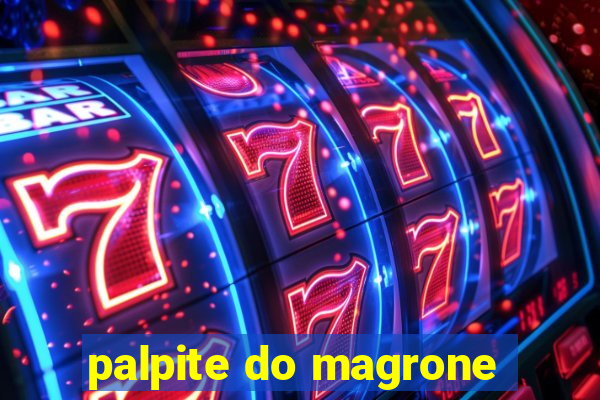 palpite do magrone