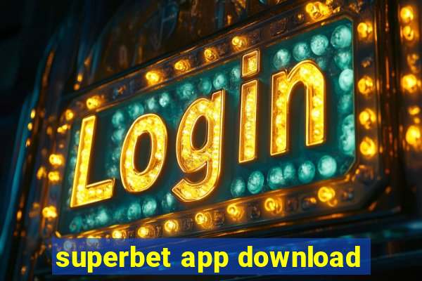 superbet app download