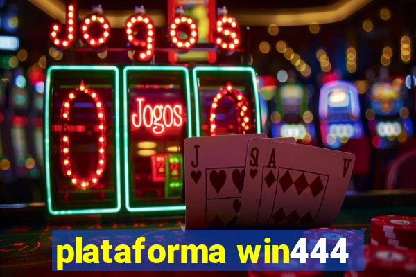 plataforma win444