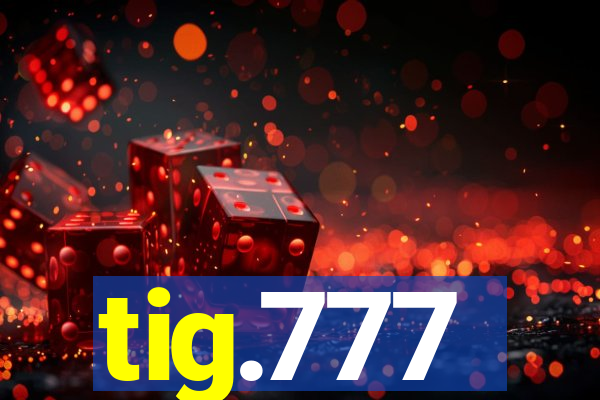 tig.777