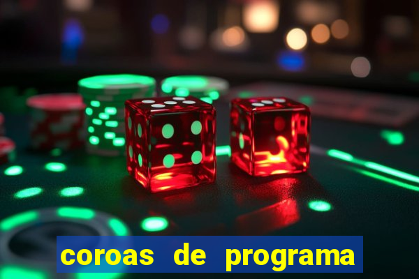 coroas de programa de porto alegre