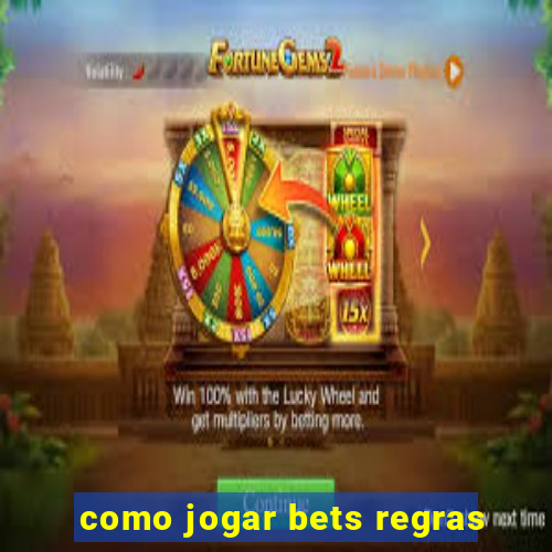 como jogar bets regras