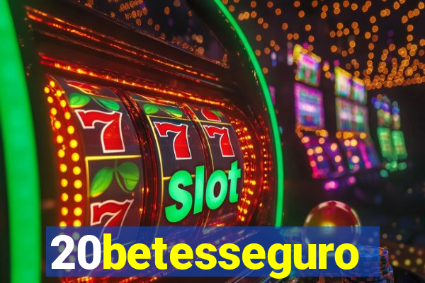 20betesseguro