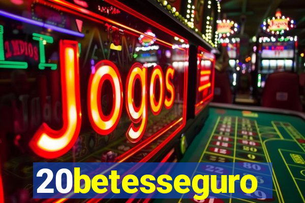 20betesseguro