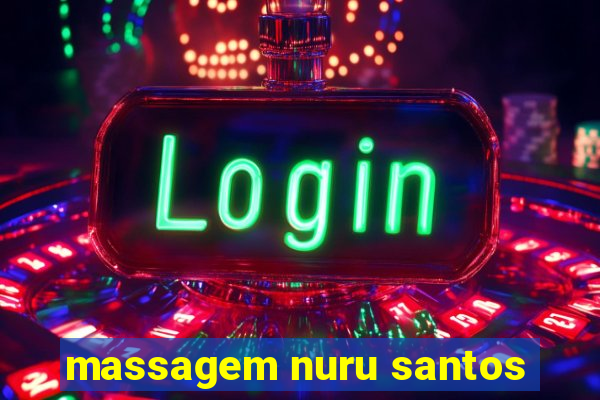 massagem nuru santos