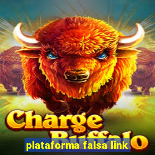 plataforma falsa link