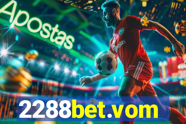 2288bet.vom