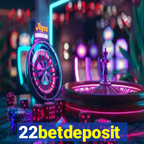 22betdeposit