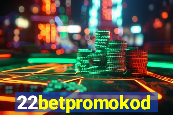 22betpromokod