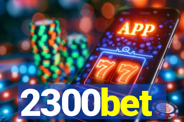 2300bet