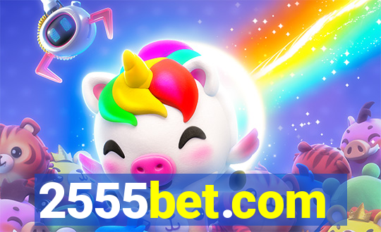 2555bet.com