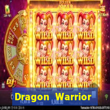 Dragon Warrior legend champion dinheiro infinito 2024