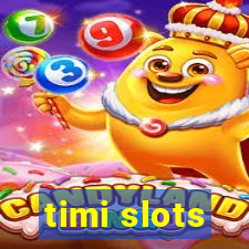 timi slots