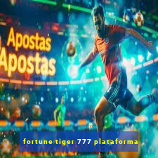 fortune tiger 777 plataforma