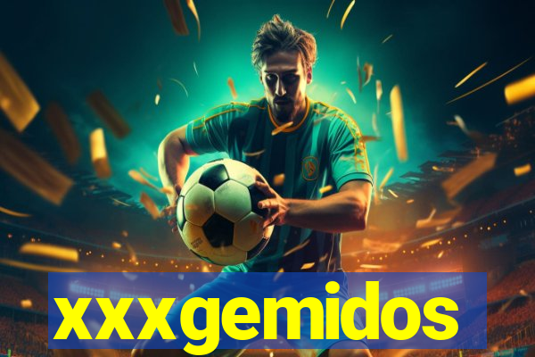 xxxgemidos