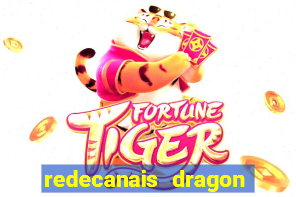 redecanais dragon ball z