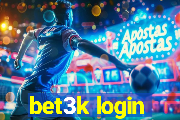 bet3k login