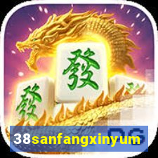 38sanfangxinyuming.com