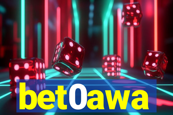 bet0awa