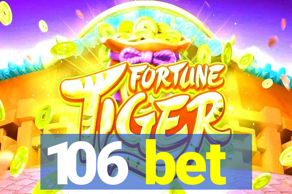 106 bet