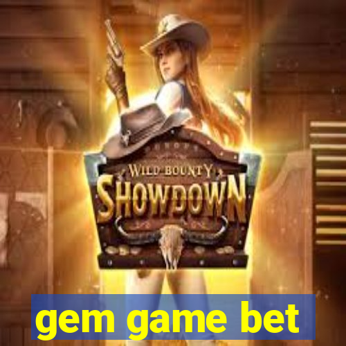 gem game bet