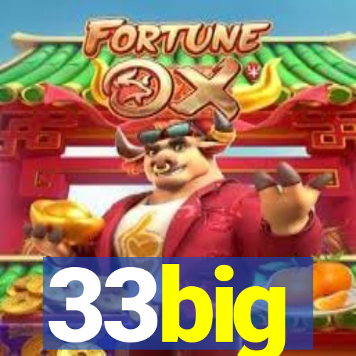 33big