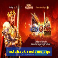 instahack reclame aqui