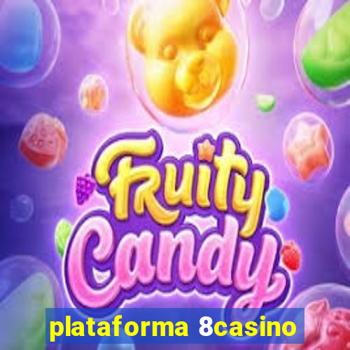 plataforma 8casino