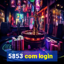 5853 com login