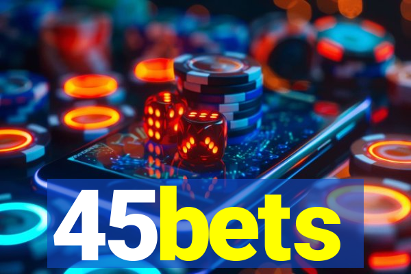 45bets