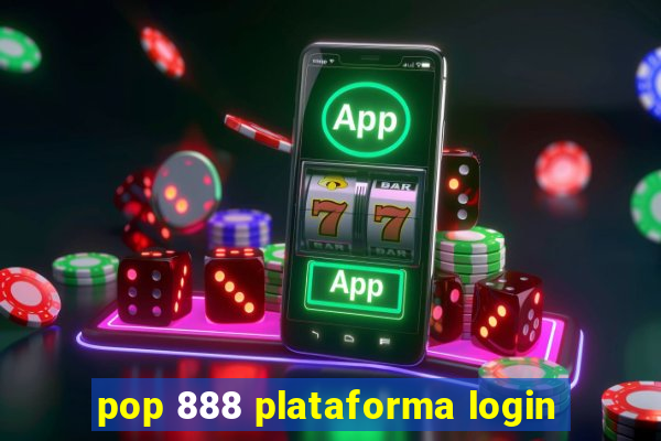 pop 888 plataforma login