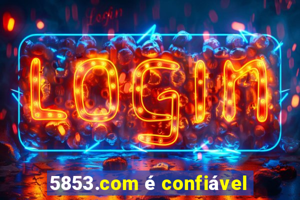 5853.com é confiável